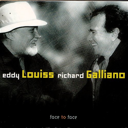 Face to Face Eddy Louiss & Richard Galliano