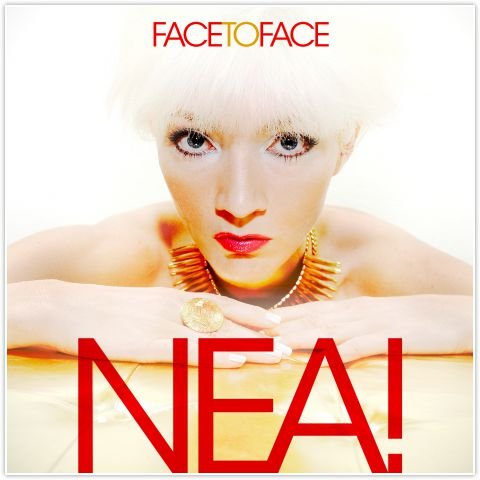 Face To Face Nea!