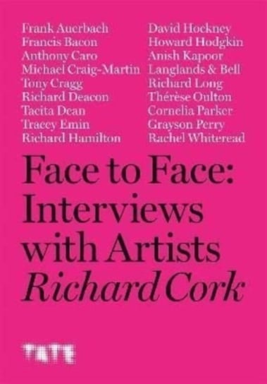 Face to Face: Interviews With Artists Richard Cork