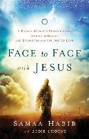 Face to Face with Jesus Habib Samaa, Thoene Bodie