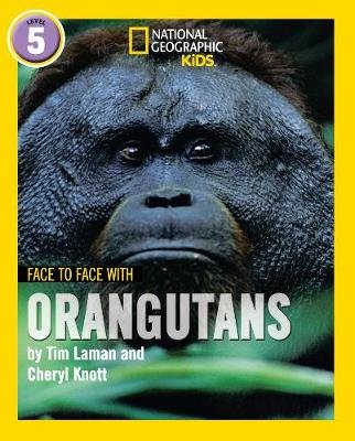 Face to Face with Orangutans: Level 5 Tim Laman