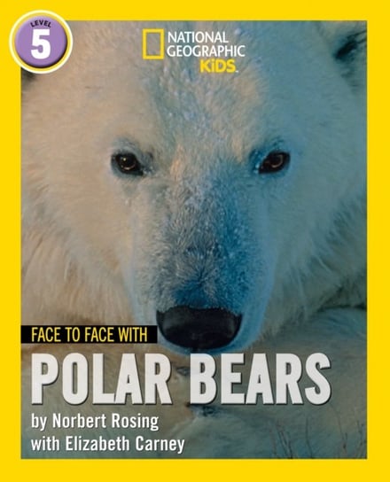 Face to Face with Polar Bears: Level 5 Opracowanie zbiorowe