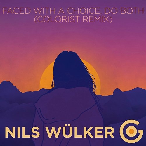 Faced with a Choice, Do Both Nils Wülker