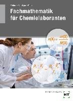 Fachmathematik für Chemielaboranten Meißner Sabine, Schnitger Henning, Weber Matthias