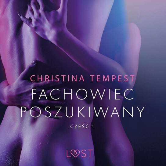 Fachowiec poszukiwany część 1 – opowiadanie erotyczne Tempest Christina