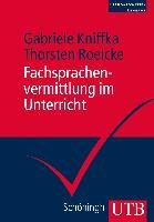 Fachsprachenvermittlung im Unterricht Kniffka Gabriele, Roelcke Thorsten
