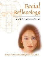 Facial Reflexology: A Self-Care Manual Muller Marie-France