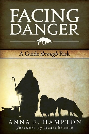Facing Danger Hampton Dr. Anna E.