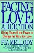 Facing Love Addiction Mellody Pia