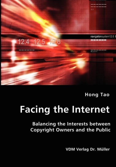 Facing the Internet - Balancing the Interests between Copyright Owners and the Public Tao Hong
