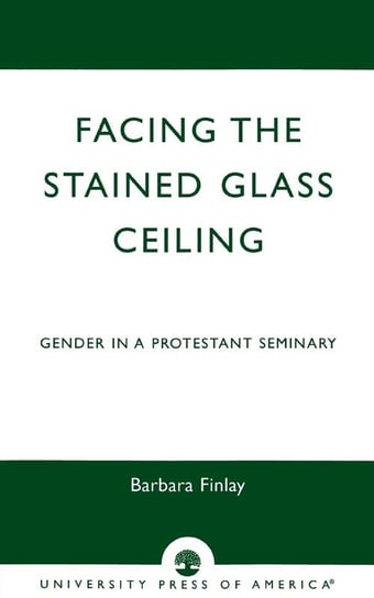 Facing the Stained Glass Ceiling Finlay Barbara