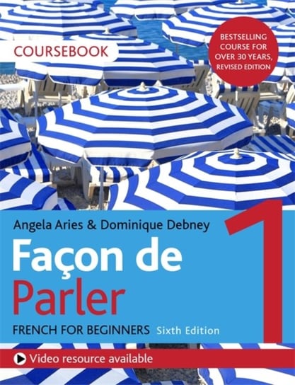 Facon de Parler 1 French Beginners course 6th edition: Coursebook Angela Aries