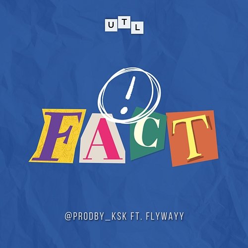 Fact! @prodby_ksk, UTL feat. FlyWayy