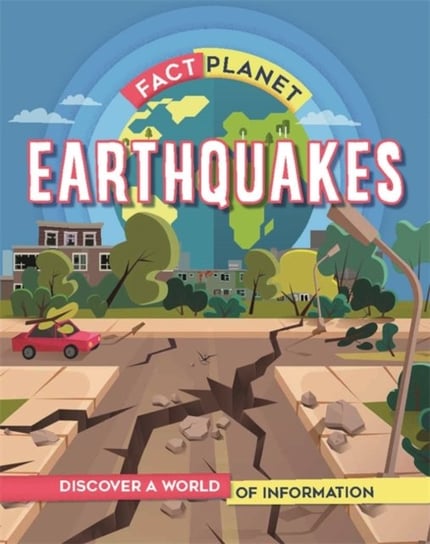 Fact Planet: Earthquakes Izzi Howell