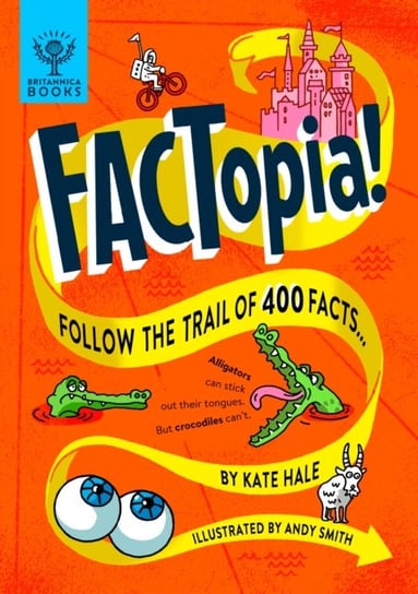 FACTopia!: Follow the Trail of 400 Facts Opracowanie zbiorowe