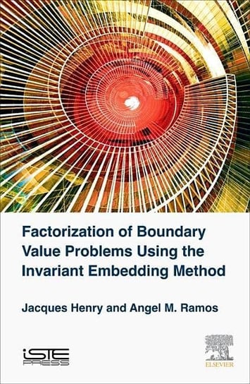 Factorization of Boundary Value Problems Using the Invariant Embedding Method Henry Jacques, Ramos A.