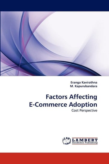 Factors Affecting E-Commerce Adoption Kavirathna Eranga