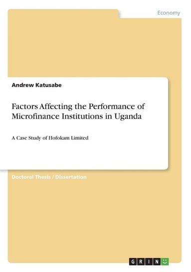 Factors Affecting the Performance of Microfinance Institutions in Uganda Katusabe Andrew