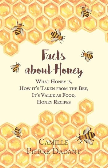 Facts about Honey Camille Pierre Dadant