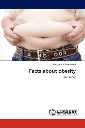 Facts about Obesity Mohamed Nagah A. A.