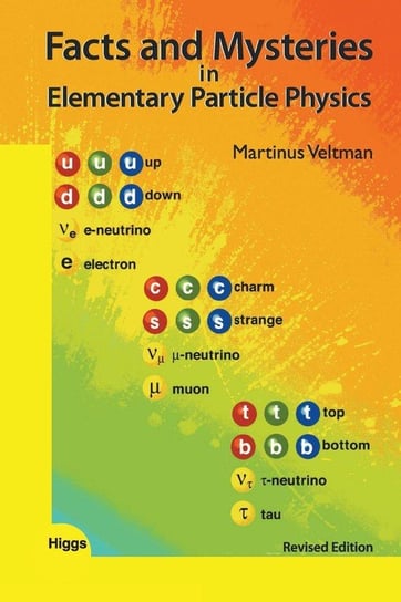 Facts and Mysteries in Elementary Particle Physics Martinus Veltman