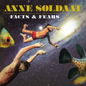 Facts & Fears Anne Soldaat