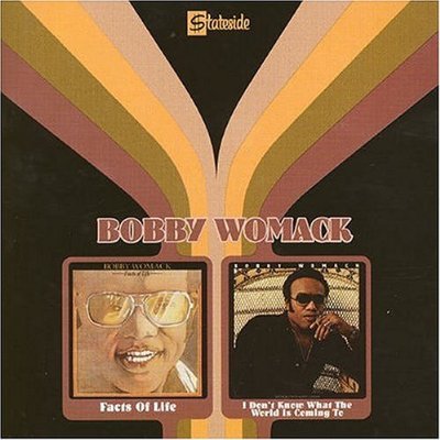 Facts Of Life / I Don't Know What The World Is Coming To Womack Bobby