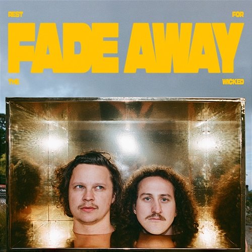 Fade Away Rest For The Wicked