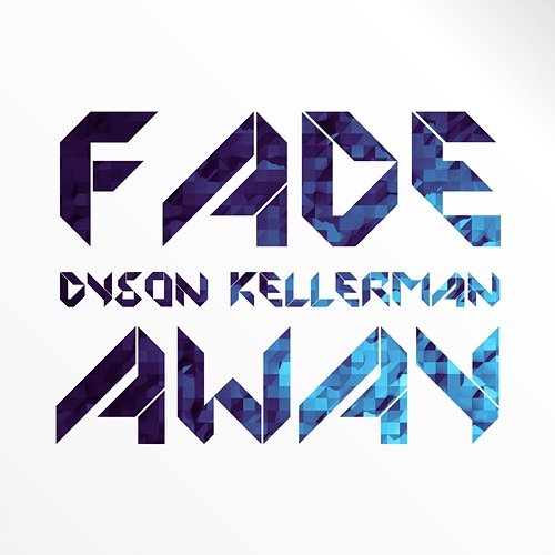 Fade Away Dyson Kellerman