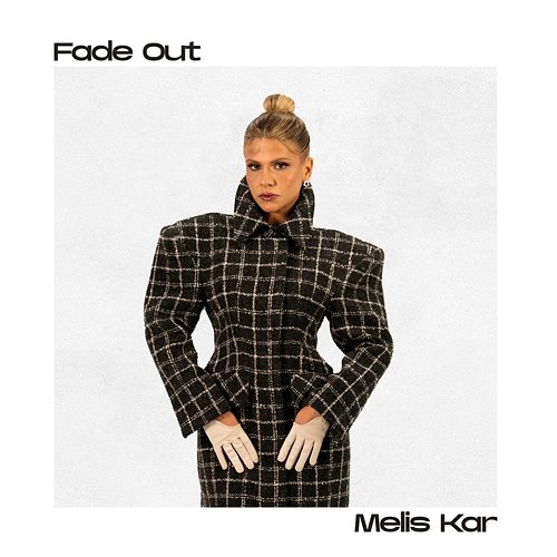 Fade out Melis Kar