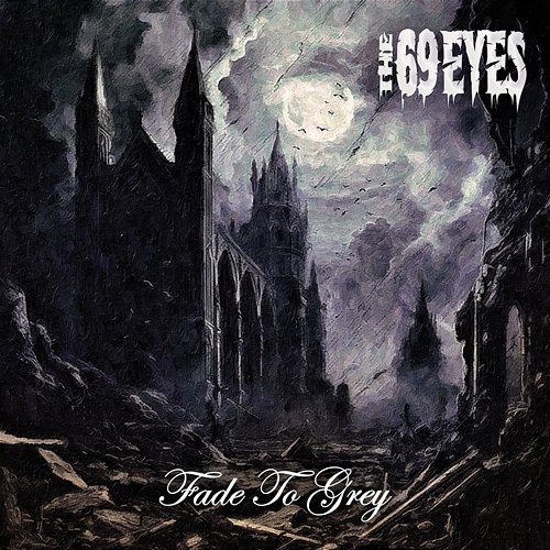 Fade To Grey The 69 Eyes