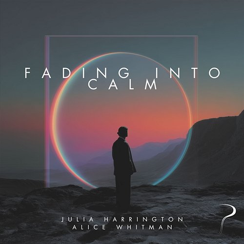 Fading into Calm Julia Harrington, Alice Whitman