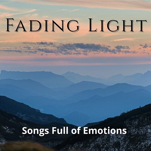 Fading Light Songs Full of Emotions