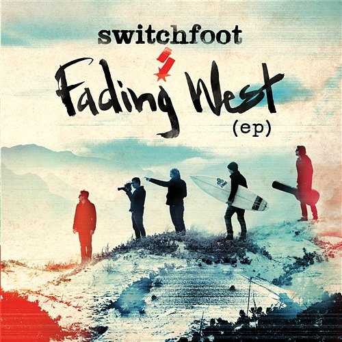 Fading West EP Switchfoot