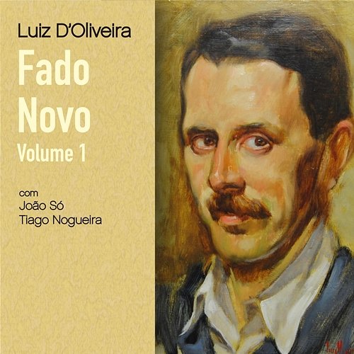 Fado Novo - Volume 1 Luiz D'Oliveira