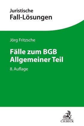 Fälle zum BGB Allgemeiner Teil Beck Juristischer Verlag