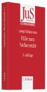 Fälle zum Sachenrecht Lange Hermann, Schiemann Gottfried