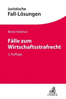 Fälle zum Wirtschaftsstrafrecht Beck Juristischer Verlag
