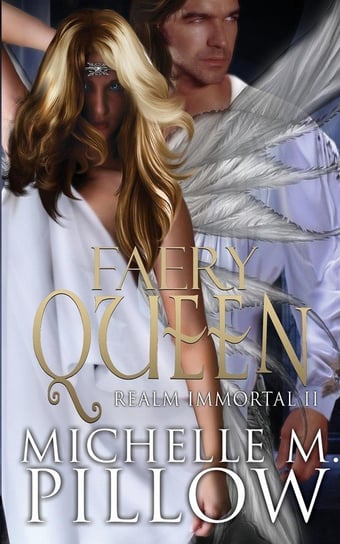 Faery Queen Michelle M. Pillow