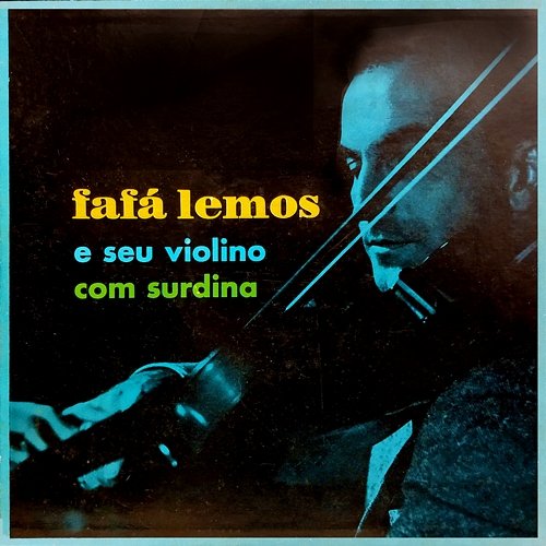 Fafá Lemos e Seu Violino com Surdina Fafá Lemos, Trio Surdina