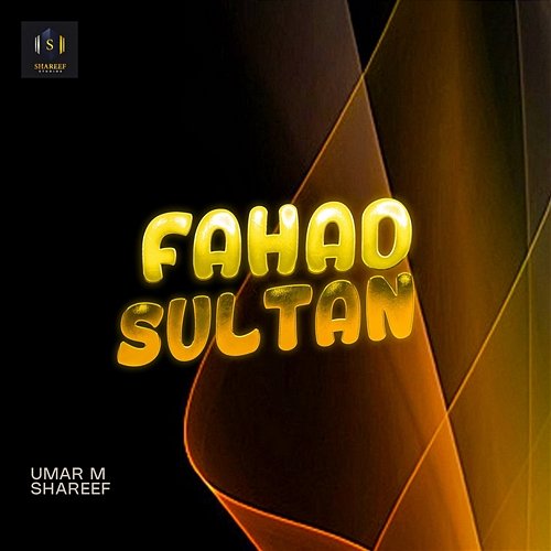 FAHAD SULTAN Umar M Shareef