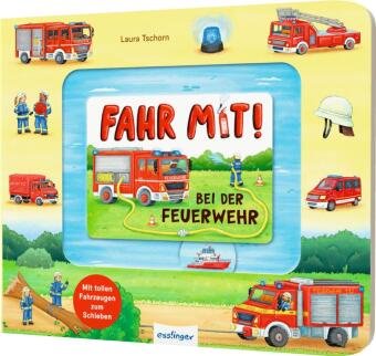 Fahr mit!: Bei der Feuerwehr Esslinger in der Thienemann-Esslinger Verlag GmbH