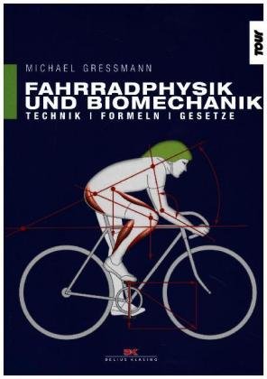 Fahrradphysik und Biomechanik Gressmann Michael