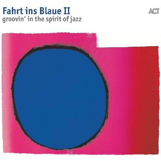 Fahrt ins Blaue II: Groovin' In The Spirit Of Jazz Various Artists