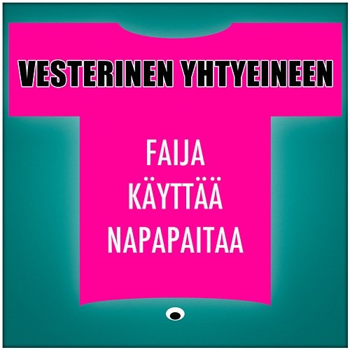 Faija Käyttää Napapaitaa Vesterinen yhtyeineen