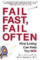 Fail Fast, Fail Often: How Losing Can Help You Win Babineaux Ryan, Krumboltz John