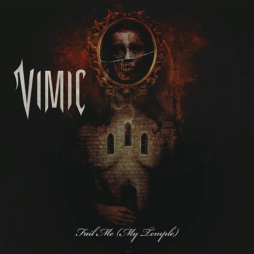 Fail Me (My Temple) VIMIC feat. Dave Mustaine