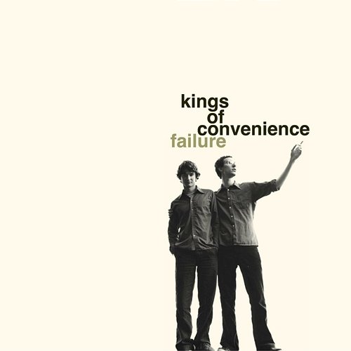 Failure Kings Of Convenience
