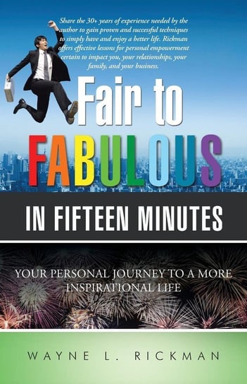 Fair to Fabulous in Fifteen Minutes Rickman Wayne L.