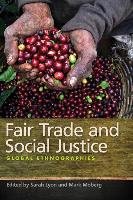 Fair Trade and Social Justice Moberg Mark